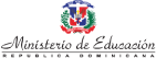 MINISTERIO DE EDUCACIÓN - REPÚPLICA DE DOMINICANA