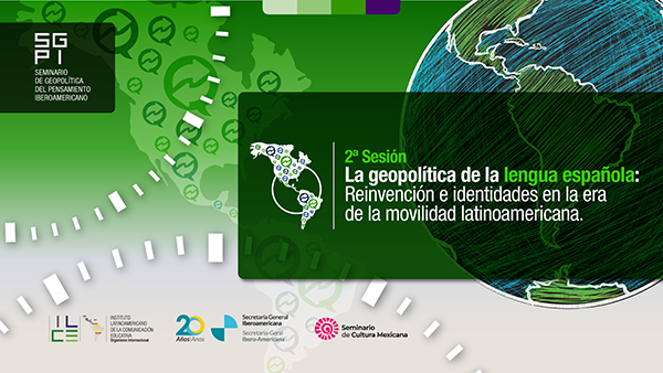 La geopolítica de la lengua española: Reinvención e identidades en la era de la movilidad latinoamericana.