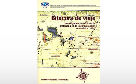 Bitácora de viaje. Investigación y formación de profesionales de la comunicación en América Latina