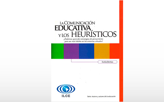 La comunicación educativa y los heurísticos. ¿Podemos aprender estrategias de pensamiento para ser más hábiles en los entornos virtuales?