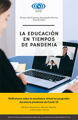 La educación en tiempos de pandemia. Reflexiones sobre la enseñanza virtual en posgrados durante la pandemia de Covid-19. Volumen 3