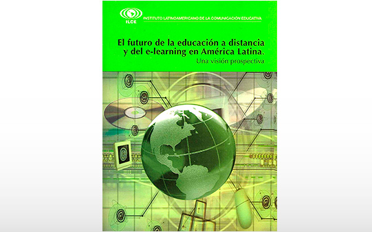 El futuro de la educación a distancia y del e-learning en América Latina. Una visión prospectiva 