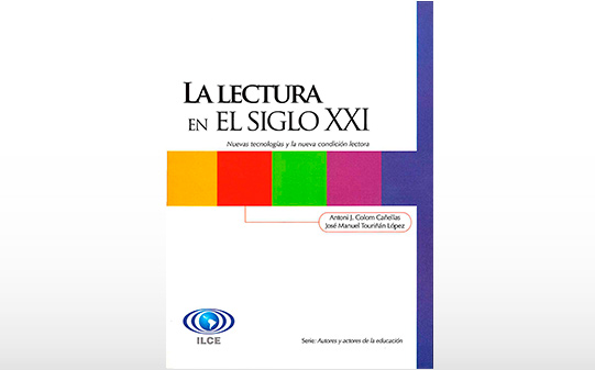 La lectura en el siglo XXl. Nuevas tecnologías y la nueva condición lectora 