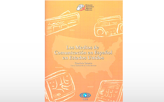 Los Medios de Comunicación en Español en Estados Unidos