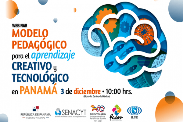 Modelo pedagógico para el aprendizaje creativo y tecnológico en Panamá - 03 diciembre 2021