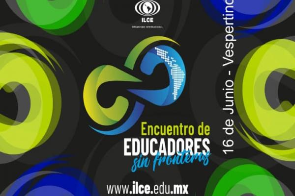 Encuentro de educadores sin fronteras - 16 de junio 2021 - vespertino
