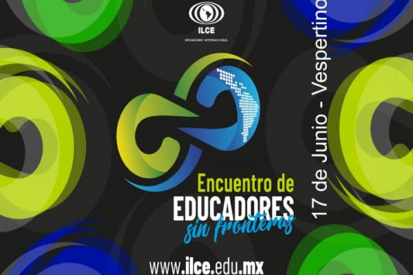 Encuentro de educadores sin fronteras - 17 de junio 2021 - vespertino