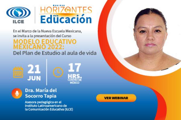 Modelo Educativo Mexicano 2022: Del Plan de Estudio al aula